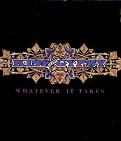 Kiss Of The Gypsy : Whatever It Takes